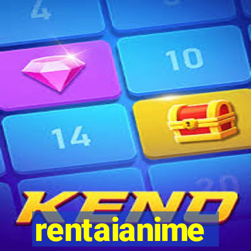 rentaianime