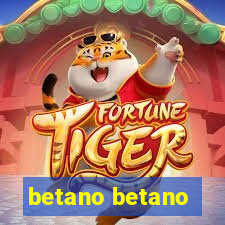 betano betano