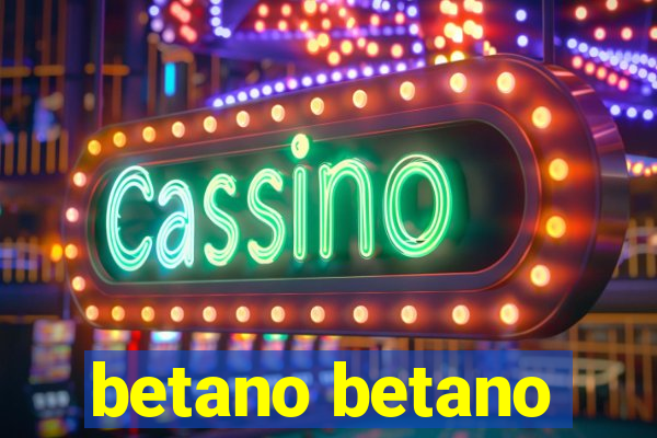 betano betano