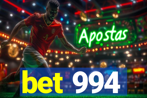 bet 994