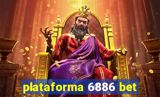 plataforma 6886 bet