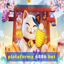 plataforma 6886 bet