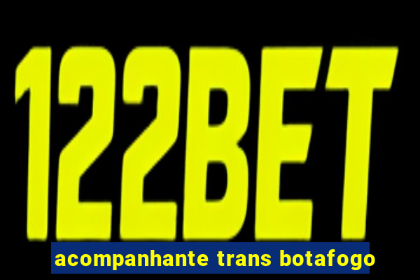 acompanhante trans botafogo