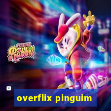 overflix pinguim