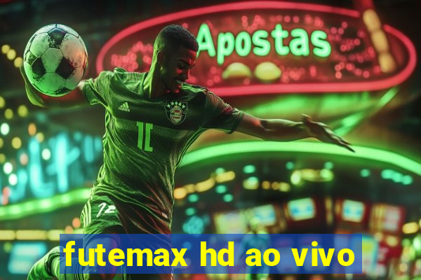 futemax hd ao vivo