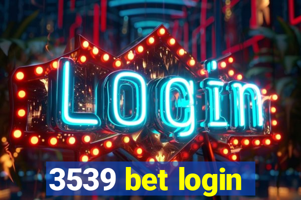 3539 bet login