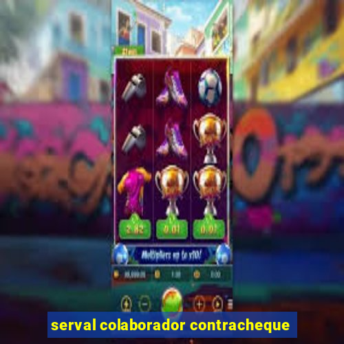 serval colaborador contracheque