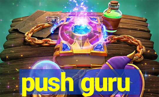 push guru