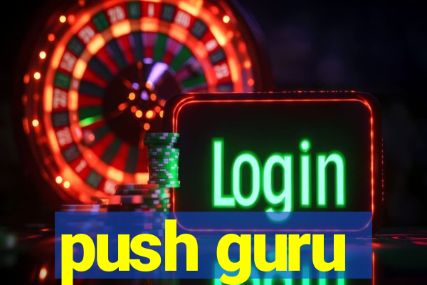 push guru