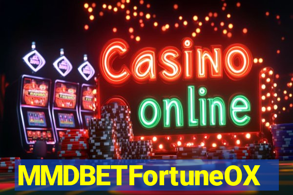 MMDBETFortuneOX