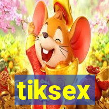 tiksex