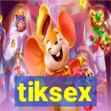 tiksex