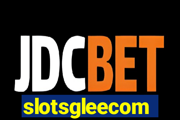 slotsgleecom