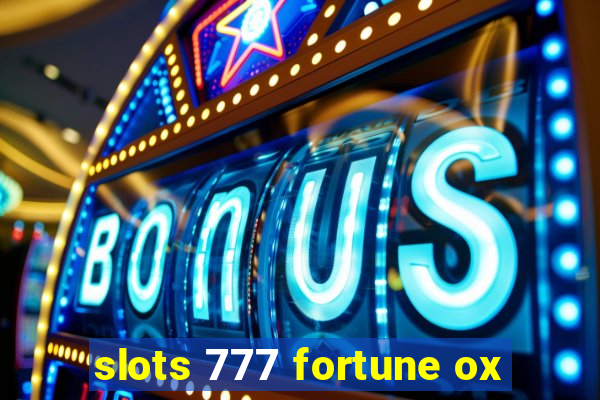 slots 777 fortune ox