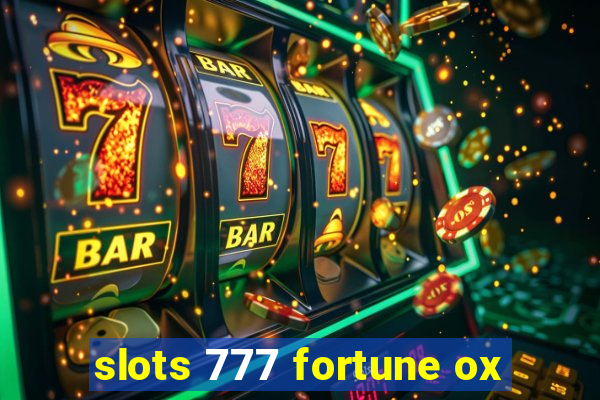 slots 777 fortune ox