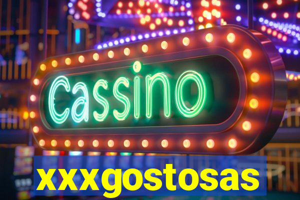 xxxgostosas