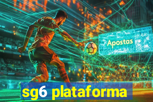 sg6 plataforma