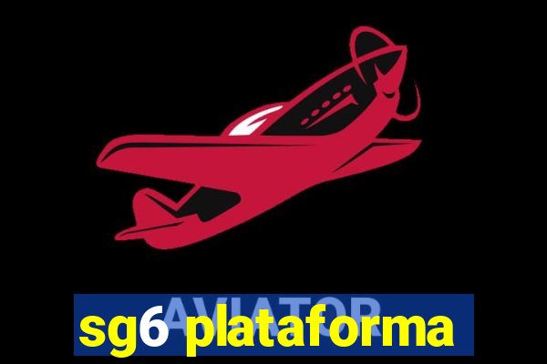 sg6 plataforma