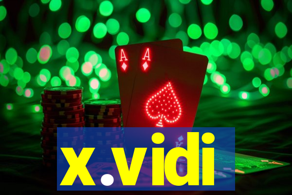 x.vidi