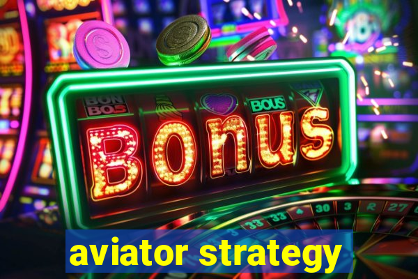 aviator strategy