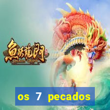 os 7 pecados capitais filme