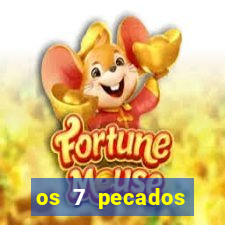 os 7 pecados capitais filme