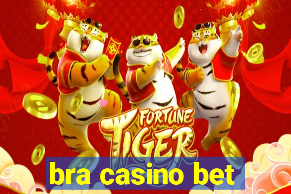 bra casino bet