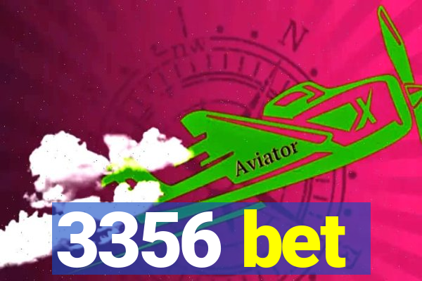 3356 bet