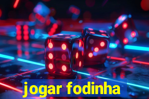 jogar fodinha