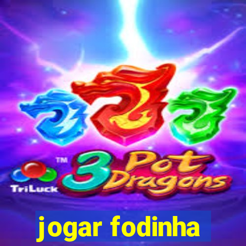 jogar fodinha