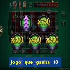 jogo que ganha 10 reais no cadastro