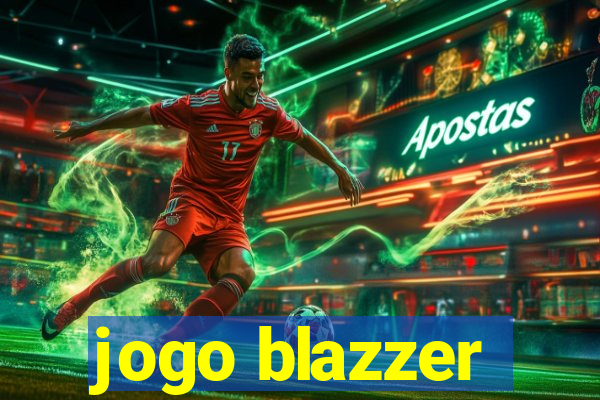 jogo blazzer