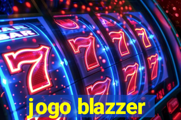 jogo blazzer