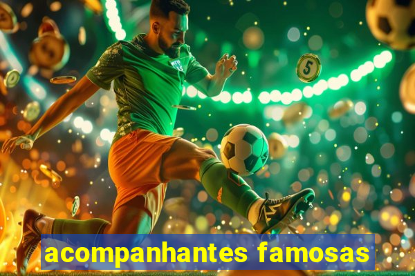 acompanhantes famosas