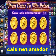 caiu net amador