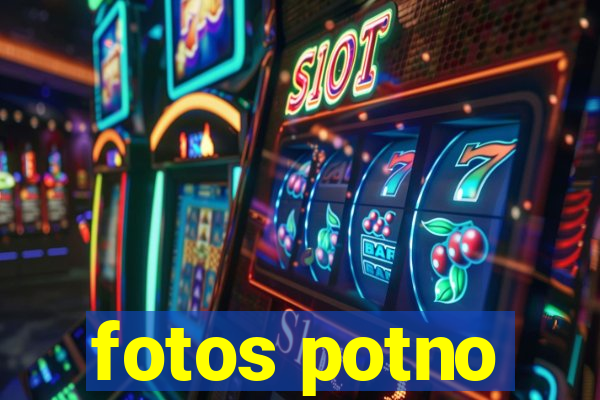 fotos potno