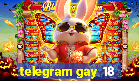 telegram gay 18