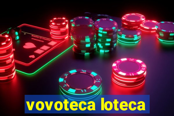 vovoteca loteca