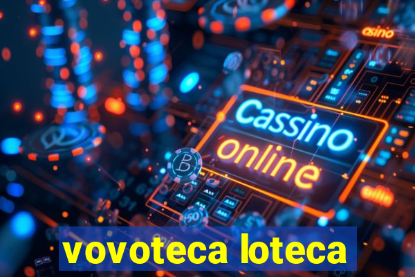 vovoteca loteca