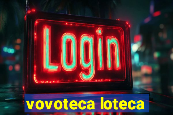 vovoteca loteca