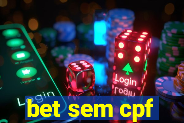 bet sem cpf