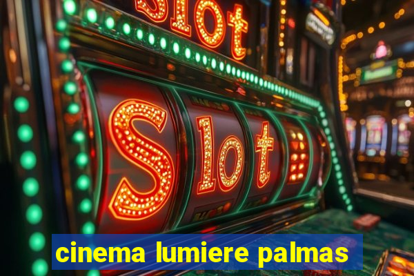 cinema lumiere palmas