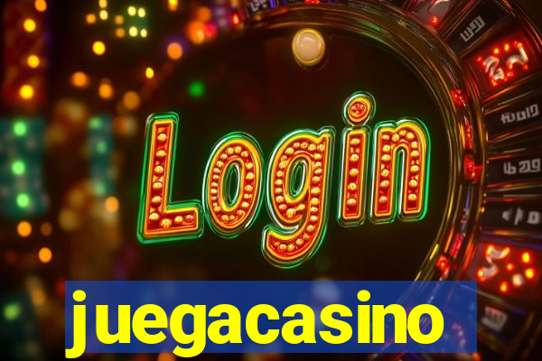 juegacasino