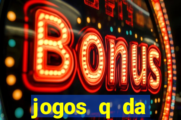 jogos q da dinheiro de verdade