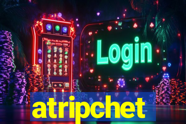 atripchet