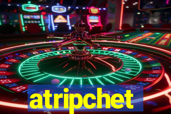 atripchet