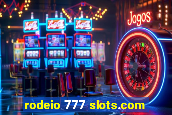 rodeio 777 slots.com