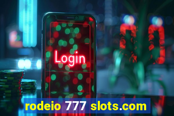 rodeio 777 slots.com