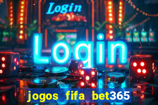 jogos fifa bet365 8 minutos