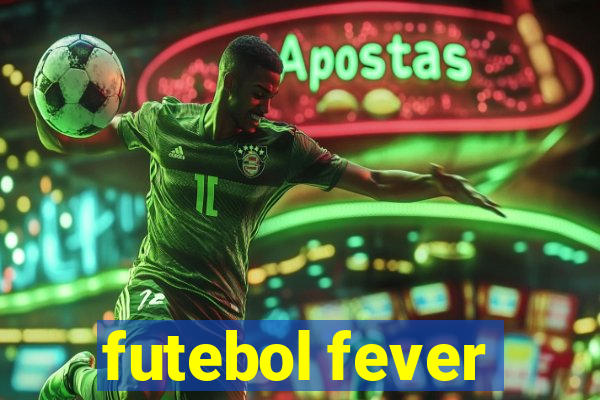 futebol fever